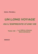 Ebook Un long voyage ou L&apos;empreinte d&apos;une vie Tome 32 di Ariel Prunell edito da BoD - Books on Demand