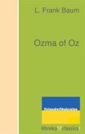 Ebook Ozma of Oz di L. Frank Baum edito da libreka classics