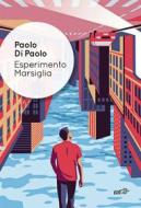 Ebook Esperimento Marsiglia di Paolo Di Paolo edito da EDT