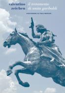 Ebook Il testamento di Anita Garibaldi di Valentino Zeichen edito da Fazi Editore