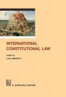 Ebook International Constitutional Law di Luca Mezzetti, Carna Pistan, Alessandra Di Martino edito da Giappichelli Editore
