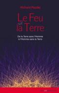 Ebook Le Feu sur la Terre di Richard Pazdej edito da les unpertinents