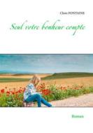 Ebook Seul votre bonheur compte di Clora Fontaine edito da Books on Demand