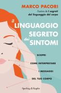 Ebook Il linguaggio segreto dei sintomi di Pacori Marco edito da Sperling & Kupfer