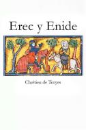 Ebook Erec y Enide di Chrétien De Troyes edito da Chrétien De Troyes