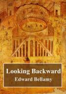 Ebook Looking Backward di Edward Bellamy edito da Freeriver Publishing