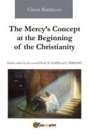 Ebook The Mercy's Concept at the Beginning of the Christianity di Cinzia Randazzo edito da Youcanprint