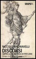 Ebook Discorsi sopra la prima Deca di Tito Livio di Niccolò Machiavelli edito da Sinapsi Editore
