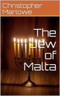 Ebook The Jew of Malta di Christopher Marlowe edito da iOnlineShopping.com