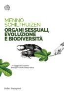 Ebook Organi sessuali, evoluzione e biodiversità di Menno Schilthuizen edito da Bollati Boringhieri