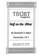 Ebook Self on the Altar di Elizabeth V. Baker edito da Full Well Ventures