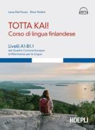 Ebook Totta kai! Corso di lingua finlandese di Lena Dal Pozzo, Elina Ylinärä edito da Hoepli