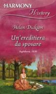 Ebook Un ereditiera da sposare di Helen Dickson edito da HarperCollins Italia