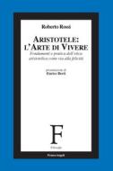 Ebook Aristotele: l'arte di vivere di Roberto Rossi edito da Franco Angeli Edizioni