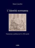 Ebook L’identità normanna di Marta Camellini edito da Viella Libreria Editrice