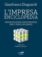 Ebook L&apos;impresa enciclopedia di Gianfranco Dioguardi edito da goWare & Guerini Next