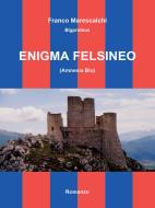 Ebook Enigma felsineo  (Amnesia Blu) di Franco Marescalchi edito da Youcanprint