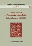 Ebook Cultura musicale e Nuova cultura tecnologica di Rasetti Mario, Giorgio Pestelli edito da Giappichelli Editore