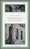 Ebook Bombardamento di San Lorenzo di Bilotta Vitaliano edito da tab edizioni
