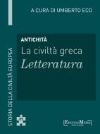 Ebook Antichità - La civiltà greca - Letteratura di Umberto Eco edito da EM Publishers