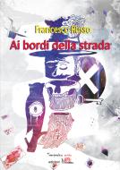 Ebook Ai bordi della strada di Francesco Russo edito da Temperino Rosso Edizioni