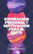 Ebook Superación personal y motivación para el éxito di 29producciones edito da Aitor Martin