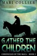 Ebook Gather The Children di Mari Collier edito da Next Chapter
