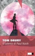 Ebook Il talento di Paul Nash di Drury Tom edito da NN editore