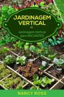 Ebook Jardinagem Vertical: Jardinagem Vertical  Para Iniciantes di Nancy Ross edito da Babelcube Inc.