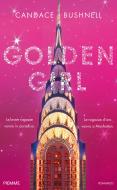 Ebook Golden Girl di Bushnell Candace edito da Piemme