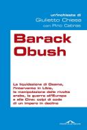 Ebook Barack Obush di Giulietto Chiesa, Pino Cabras edito da Ponte alle Grazie