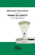 Ebook Prima gli idioti di Malamud Bernard edito da minimum fax