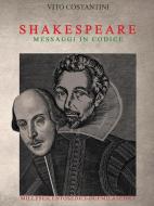 Ebook William Shakespeare - Messaggi in codice di Vito Costantini edito da Youcanprint