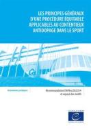 Ebook Les principes généraux d’une procédure équitable applicables au contentieux antidopage dans le sport di Conseil de l&apos;Europe edito da Conseil de l&apos;Europe