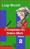 Ebook I nuovi rompicapo del Doktor Morb di Luigi Morelli edito da infomedia