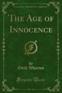Ebook The Age of Innocence di Edith Wharton edito da Forgotten Books