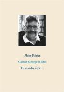 Ebook Gaston George et Moi di Alain Poirier edito da Books on Demand