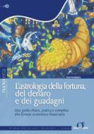 Ebook L'astrologia della fortuna, del denaro e dei guadagni di Enzo Acampora edito da Sigma Libri