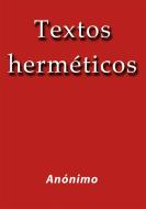Ebook Textos herméticos di Anónimo edito da Anónimo