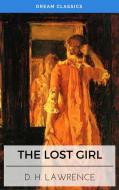 Ebook The Lost Girl (Dream Classics) di David Herbert Lawrence, Dream Classics edito da Adrien Devret