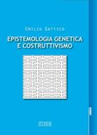 Ebook Epistemologia genetica e costruttivismo di Emilio Gattico edito da Edizioni Studium S.r.l.