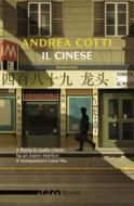 Ebook Il cinese (Nero Rizzoli) di Cotti Andrea edito da Rizzoli