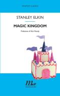 Ebook Magic Kingdom di Elkin Stanley edito da minimum fax
