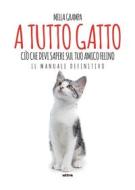 Ebook A tutto gatto di Milla Grampa edito da Ultra
