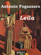 Ebook Leila di Antonio Fogazzaro edito da KKIEN Publ. Int.