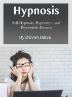 Ebook Hypnosis di Devon Hales edito da Efalon Acies