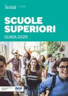 Ebook Scuole Superiori - Guida 2025 di AA.VV. edito da IlSole24Ore Publishing and Digital