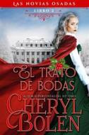 Ebook El Trato De Bodas di Cheryl Bolen edito da Babelcube Inc.