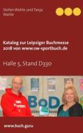 Ebook Katalog zur Leipziger  Buchmesse 2018  von  www.sw-sportbuch.de di Stefan Wahle, Tanja Wahle edito da Books on Demand