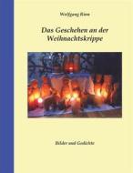 Ebook Das Geschehen an der Weihnachtskrippe di Wolfgang Rinn edito da Books on Demand